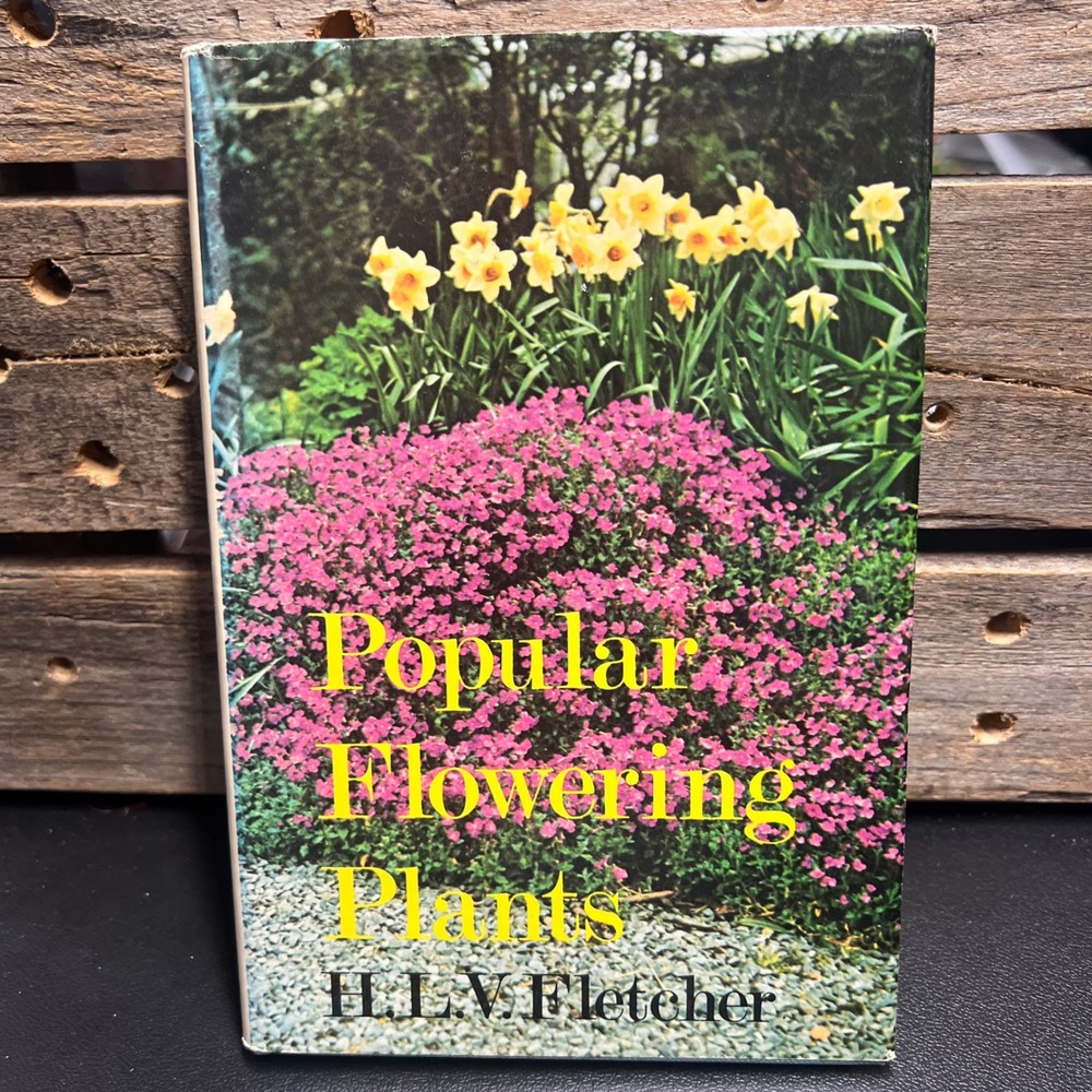Popular Flowering Plants H. L. V. Fletcher 1972 Book Club Edition Drake Pubs